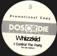 Whizzkid - I Control The Party (The DJs Anthem)