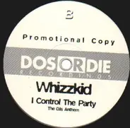 Whizzkid - I Control The Party (The DJs Anthem)