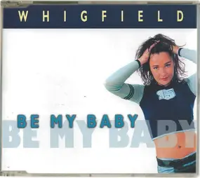 Whigfield - Be My Baby