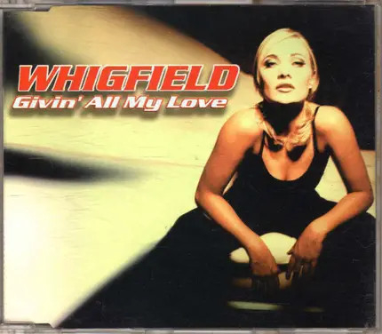 Whigfield - Givin' All My Love
