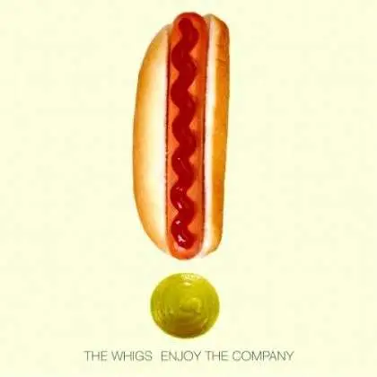 The Whigs - Enjoy the Company