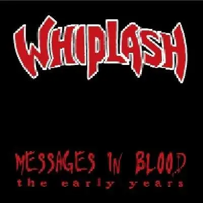 Whiplash - Messages In Blood