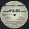 12'' - Whiplash Presents New York Slick - Over Me