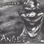 Whipped - Anger