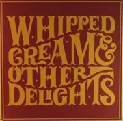 LP - Whipped Cream - Whipped Cream & ... Other Delights