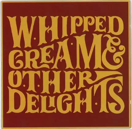 Whipped Cream - Whipped Cream & Other Delights