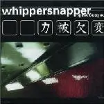 Whippersnapper - The Long Walk