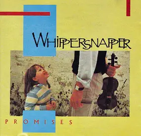 Whippersnapper - Promises