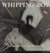 Whipping Boy - The Sound of No Hands Clapping