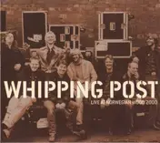 Whipping Post - Live At Norwegian Wood 2000