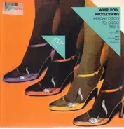 Whirlpool Productions - From: Disco To: Disco (Part 2)