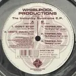 Whirlpool Productions - The Immunity Syndrome E.P.