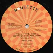 Whirlwind - Full Time Thing (Between Dusk And Dawn) / Touch And Go