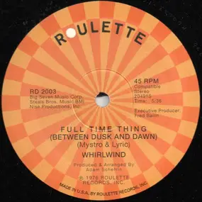 Whirlwind - Full Time Thing (Between Dusk And Dawn) / Touch And Go