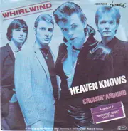 Whirlwind - Heaven Knows