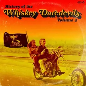 Whiskey Daredevils - History Of The Whiskey..