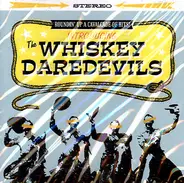 Whiskey Daredevils - Introducing The Whiskey Daredevils