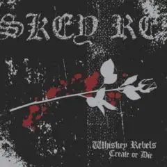 Whiskey Rebels - Create or Die