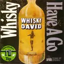 7inch Vinyl Single - Whisky David - Whisky / Have A Go