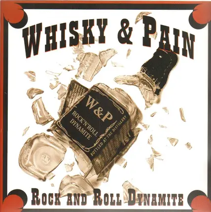 Whisky & Pain - Rock And Roll Dynamite
