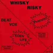 12inch Vinyl Single - Whisky Risky / Beat Vox - Pandiero / Eden Life
