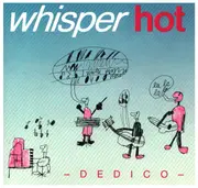 CD - Whisper Hot - Dedico