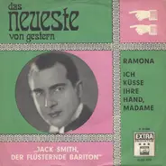 Whispering Jack Smith - Ramona / Ich Küsse Ihre Hand, Madame