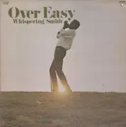 Whispering Smith - Over Easy