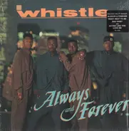 Whistle - Always & Forever