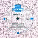 12'' - Whistle - Just For Fun