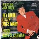 7inch Vinyl Single - Whistling Jack Smith - Hey There, Little Miss Mary