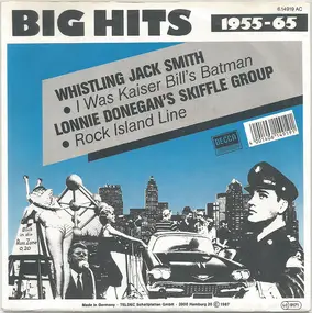 Whistling Jack Smith - I Was Kaiser Bill's Batman / Rock Island Line