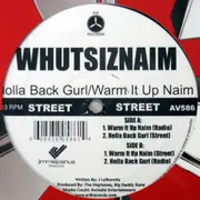 12inch Vinyl Single - Whutsiznaim - Holla Back Gurl / Warm It Up Naim