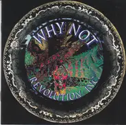Why Not - Revolution Inc