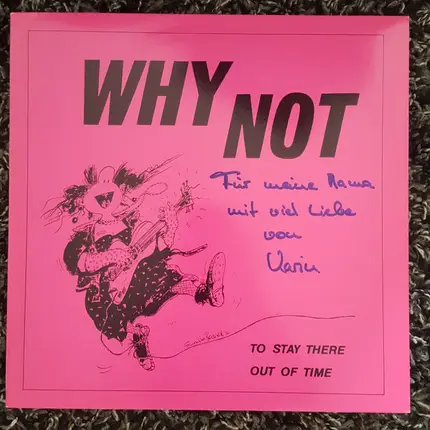 Why Not - To Stay There / Out Of Time