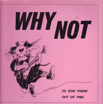 Why Not - To Stay There