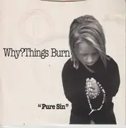 7inch Vinyl Single - Why?Things Burn - Pure Sin - Red