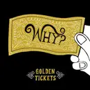 10'' - Why? - Golden Tickets - STILL SEALED