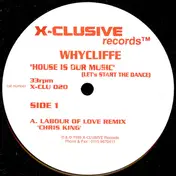 Whycliffe - House Is Our Music