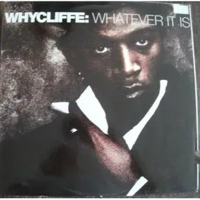 Whycliffe - Whatever It Is