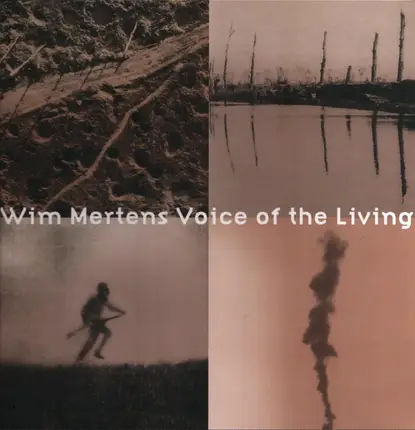 Wim Mertens - Voice of the Living
