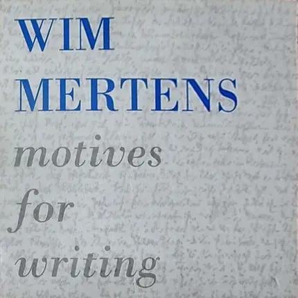 Wim Mertens - Motives for Writing