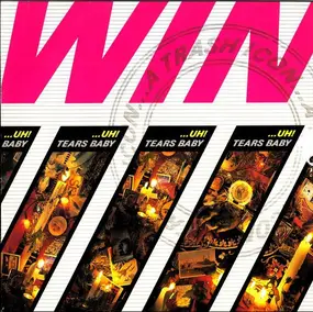 Win - ...Uh! Tears Baby