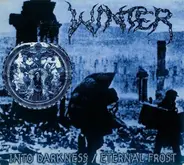 Winter - Into Darkness / Eternal Frost