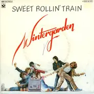 Wintergarden - Sweet Rollin' Train / Au Pair Girl