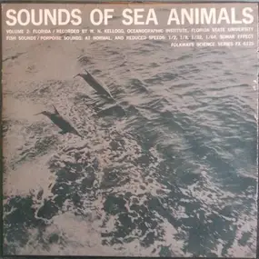 Winthrop Niles Kellogg - Sounds Of Sea Animals:  Vol. 2 Florida