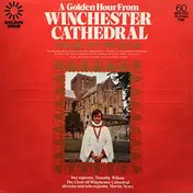 Winchester Cathedral Choir - A Golden Hour From Winchester Cathedral - Hear My Prayer