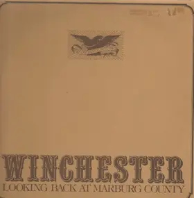 Winchester - Looking Back At Marburg County