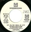 7inch Vinyl Single - Winchester - Hot On The Heels Of Love