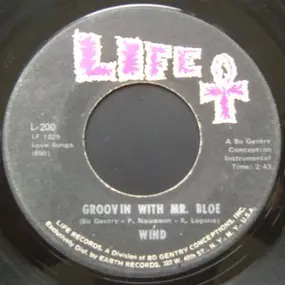 Wind - Make Believe / Groovin' With Mr. Bloe